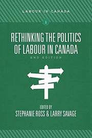 Rethinking The Politics Of Labour In Ca By Rethinking The Politics Of Labour In Ca
