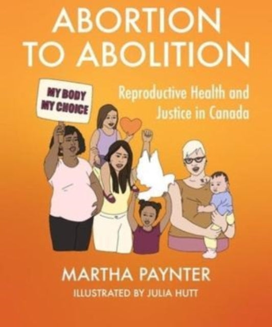 Abortion To Abolition By Paynter, Martha