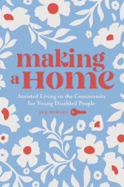 Making A Home By Powley, Jen