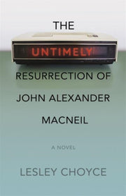 Untimely Resurrection Of John Alexander By Choyce, Lesley