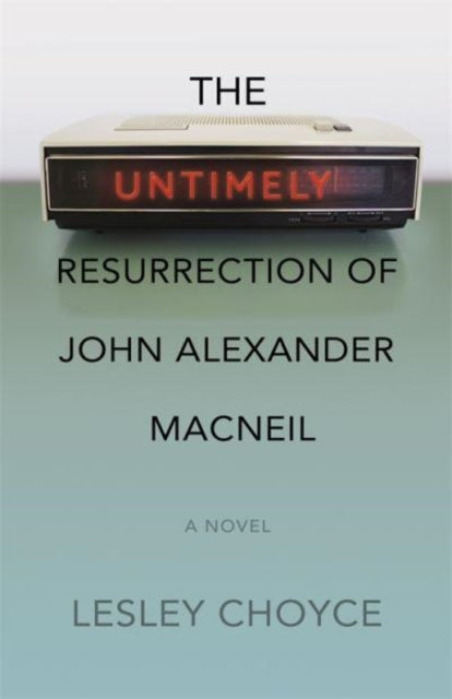 Untimely Resurrection Of John Alexander By Choyce, Lesley