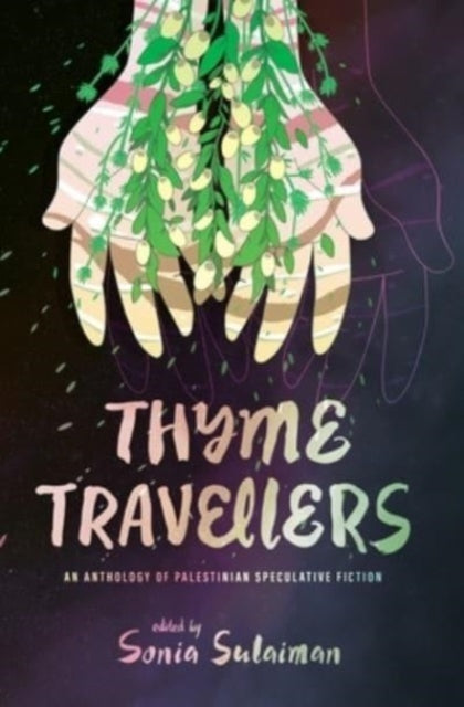 Thyme Travellers By Sulaiman, Sonia