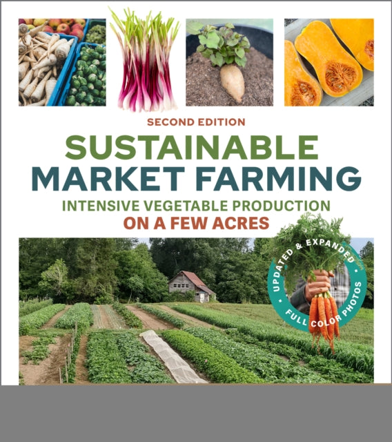 Sustainable Market Farming Second Edit