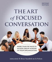 Art Of Focused Conversation Second Edi