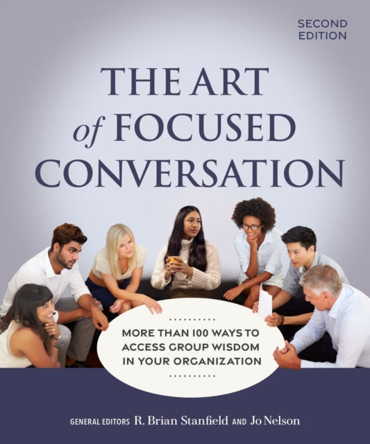 Art Of Focused Conversation Second Edi