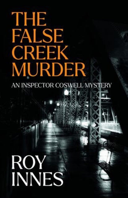 The False Creek Murder By Roy Innes