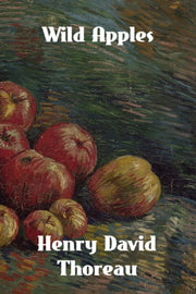 Wild Apples: The History Of The Apple Tr By Thoreau, Henry David