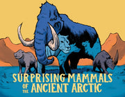 Surprising Mammals Of The Ancient Arcti