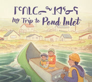 My Trip To Pond Inlet