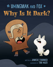 Umingmak & Fox Why Is It Dark By Fournier, Camesie