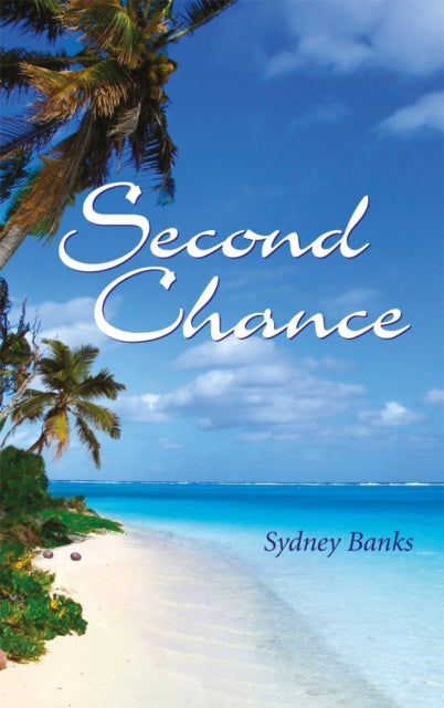 Second Chance By Sydney Banks