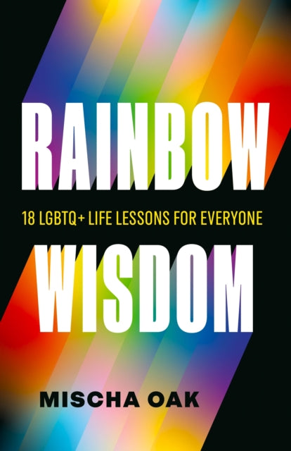 Rainbow Wisdom By Oak, Mischa