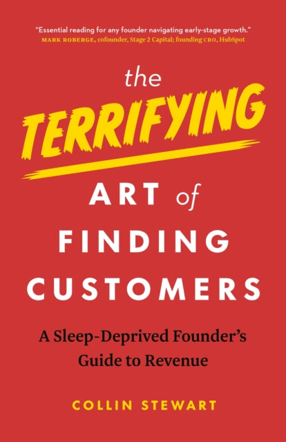 Terrifying Art Of Finding Customers The