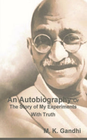 An Autobiography Or The Story Of My Expe