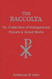 Raccolta: Or Collection Of Indulgenc By St John, Ambrose