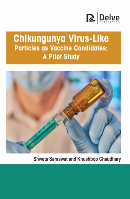 Chikungunya Virus Like Particles As Vac By (author), Shweta