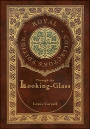 Through The Looking-glass (royal Collect
