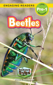 Beetles: Backyard Bugs And Creepy-crawli