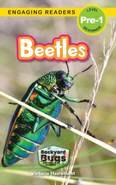 Beetles: Backyard Bugs And Creepy-crawli