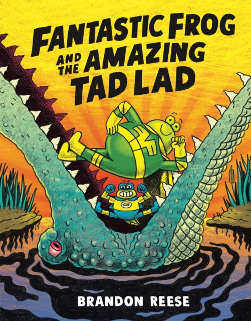 Fantastic Frog & The Amazing Tad Lad