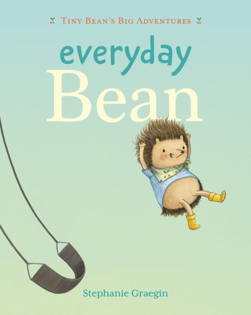 Everyday Bean Tiny Beans Big Adventures