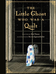 Little Ghost Who Was A Quilt Gift Editio
