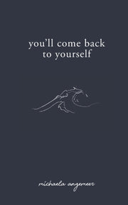 You'll Come Back To Yourself