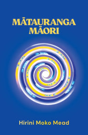 Mtauranga Mori By Mead, Hirini Moko