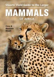 Stuarts Field Guide To Larger Mammals Of By Stuart, Chris