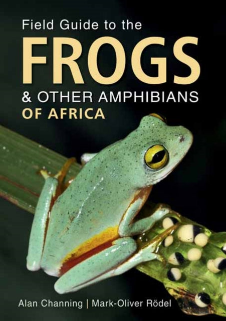 Frogs & Other Amphibians Of Africa By Channing, Alan