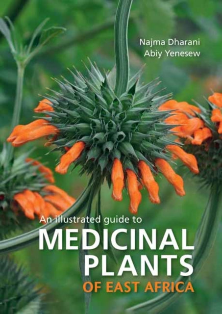 Medicinal Plants Of East Africa By Dharani, Najma