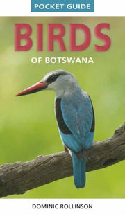 Pocket Guide Birds Of Botswana By Rollinson, Dominic