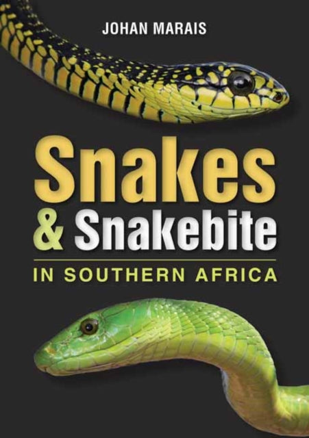 Snakes Snakebite In Southern Africa By Marais, Johan