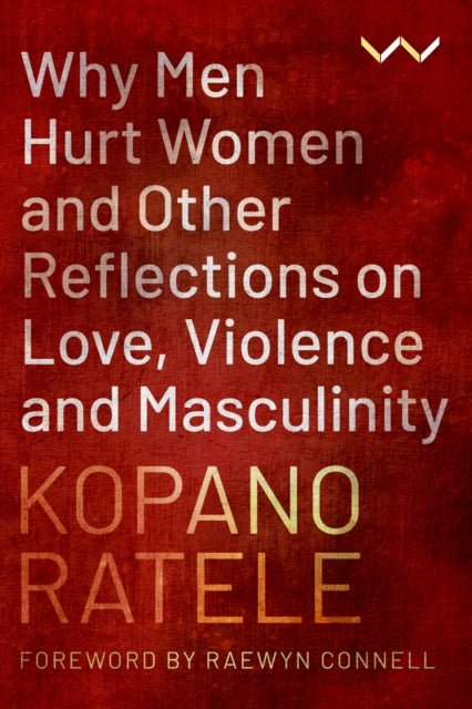Why Men Hurt Women And Other Reflections