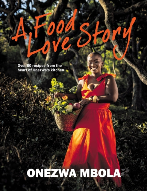 A Food Love Story By Mbola, Onezwa