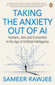 Taking The Anxiety Out Of Ai By Rawjee, Sameer