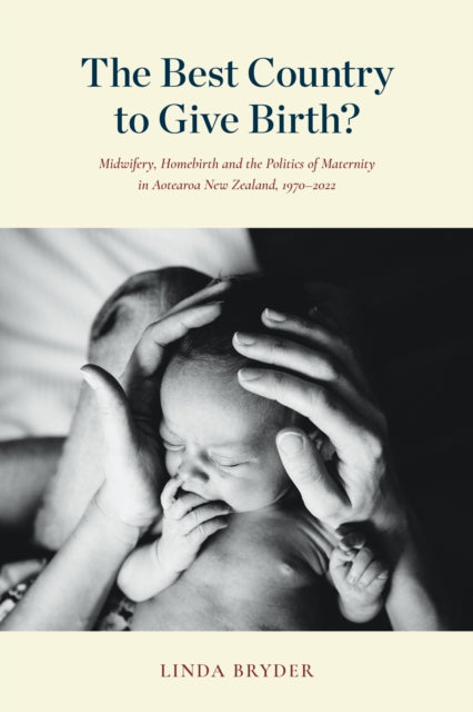 The Best Country To Give Birth By Linda Bryder