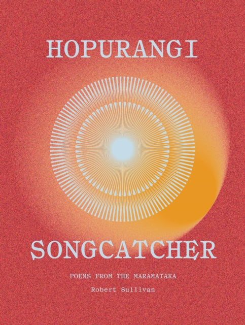 Hopurangi  Songcatcher By Robert Sullivan