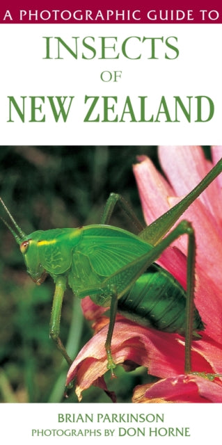 Photographic Guide To Insects Of New Ze By Brian Parkinson