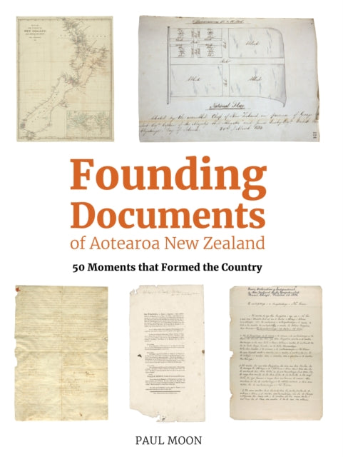 Founding Documents Of Aotearoa New Zeal By Paul Moon