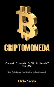 Criptomoneda: Comercio E Inversi N En Bi