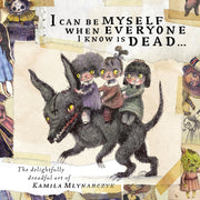 I Can Be Myself When Everyone I Know Is