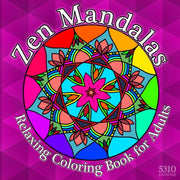 Zen Mandalas - Relaxing Coloring Book Fo