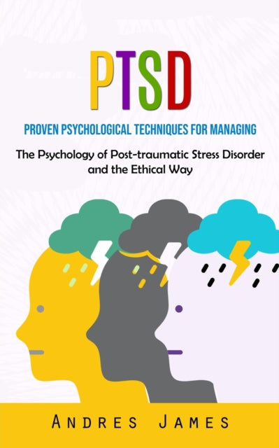 Ptsd: Proven Psychological Techniques Fo