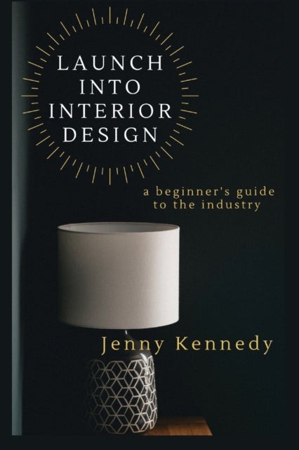 Launch Into Interior Design: A Beginner'