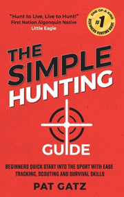 The Simple Hunting Guide: Beginners Quic