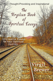 The Virgilian Book Of Spiritual Essays By Brewer, Virgil