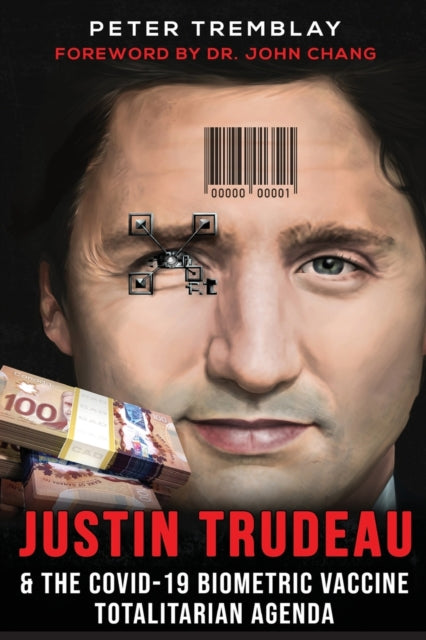 Justin Trudeau And The Covid-19 Biometri