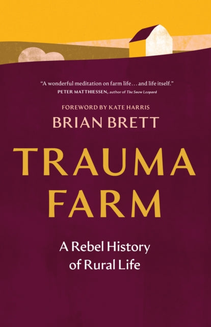 Trauma Farm By Brett, Brian