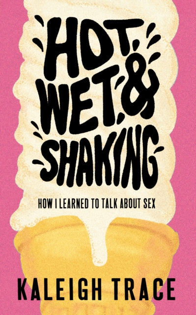 Hot Wet And Shaking